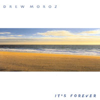 Drew Moroz : It's Forever