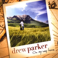Drew Parker : On My Way Home