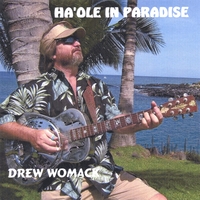 Drew Womack : Ha'ole In Paradise