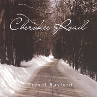 Drexel Rayford : Cherokee Road