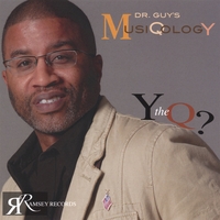 Dr. Guy's MusiQology : Y the Q?