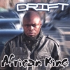 DRIFT: African King