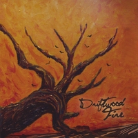 DRIFTWOOD FIRE: Driftwood Fire
