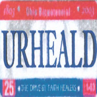 The Drive-by Faith Healers : Urheald