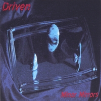 Driven : Minor Mirrors