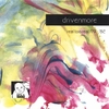 DRIVENMORE: real too real: '79 - '82