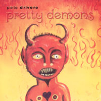 Pete Drivere : Pretty Demons