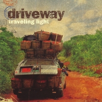 Driveway : Travelling Light