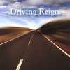 DRIVING REIGN: Driving Reign