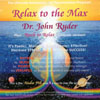 JOHN RYDER: Relax to the Max