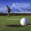 DR. KEVIN GREENWAY: Attracting One Putts: Hear It, See It, Make It