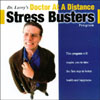 DR. LARRY DEUTSCH: Dr. Larry's Stress Busters Program