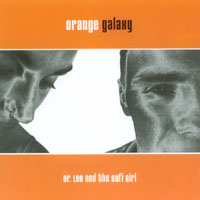 Dr Lee And The Sufi Girl : Orange Galaxy