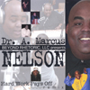 DR. MARCUS NELSON: Hard Work Pays Off