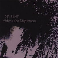 DR. MINT: Visions and Nightmares