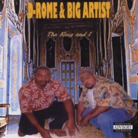 D-Rome & Big Artist : The King and I