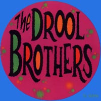 Drool Brothers : The Drool Brothers