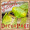 Drool Brothers: Decoupage
