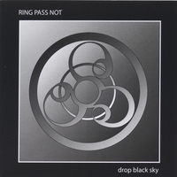 Drop Black Sky : Ring Pass Not