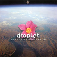 DROPLET: On The Face Of The Earth