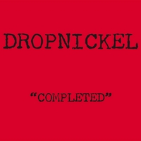 Dropnickel : Completed