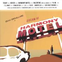 Dean Drouillard : Dream At Harmony Motel