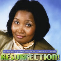 Dr. Sheila L. Johnson and Young People for Christ : Resurrection!