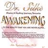 DR. SILKE: Awakening to the reality that you are never alone