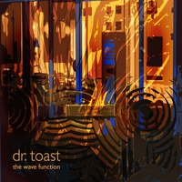 Dr. Toast : The Wave Function