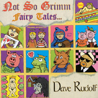 Dave Rudolf : Not So Grimm Fairy Tales