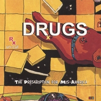 The Prescription for Mis-America : DRUGS