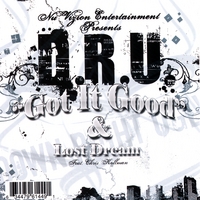 D.R.U.: Got It Good