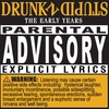 Drunk N Stupid: The Early Years