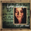 LYNN DRURY: All You Need