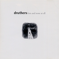 Druthers : Lots and None At All