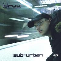 Druu : Sub-Urban