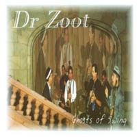 Dr Zoot : Ghosts of Swing