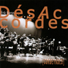 DÉSACCORDES: Cordeyades