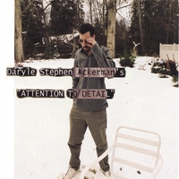 DARYLE STEPHEN ACKERMAN: Attention to Detail