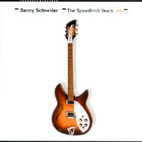 Danny Schneider : The Speedlimit Years Vol. 1