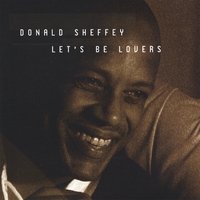 DONALD SHEFFEY: Let's Be Lovers