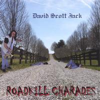 David Scott Jack : Roadkill Charades