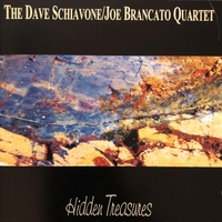 THE DAVE SCHIAVONE/JOE BRANCATO QUARTET: Hidden Treasures
