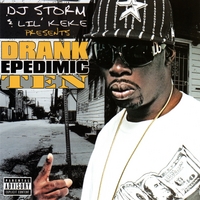 DJ Storm & Lil\' Keke : Drank Epedimic 10