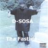 D-SOSA: Tha Fastlife