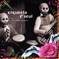ORQUESTA D'SOUL: La Vida Despues