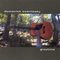 Domenick Swentosky : Greytime