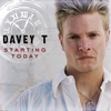 DAVEY T: Starting Today