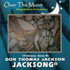 DON THOMAS JACKSON: Over the Moon
