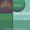 DUANE SCHURB: The Best Of Duane Schurb Volume 1